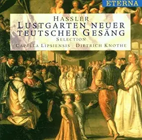 Hans Leo Haßler - Lustgarten neuer teutscher Gesäng, Balletti, Galliarden und Intraden