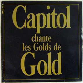 Capitol - Chante Les Golds De Gold