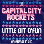7inch Vinyl Single - Capital City Rockets - Little Bit O'Fun
