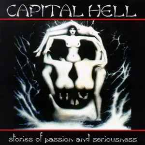 Capital Hell - Stories Of Passion And Seriousness