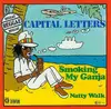 7inch Vinyl Single - Capital Letters - Smoking My Ganja