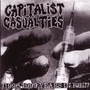 CAPITALIST CASUALTIES - 1996-1999 Years In Ruin