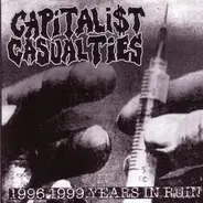 Capitalist Casualties - 1996-1999 Years In Ruin