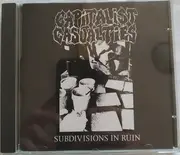 CD - Capitalist Casualties - Subdivisions In Ruin