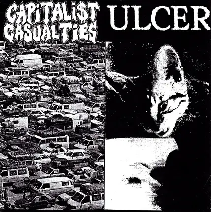 Capitalist Casualties / Ulcer - Capitalist Casualties / Ulcer