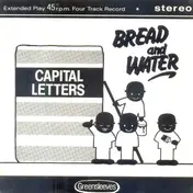 Capital Letters - Bread And Water EP