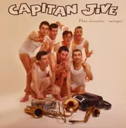 Capitan Jive - Non Dormire... Swinga!