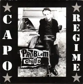 Capo Regime - Problem Child