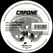 Capone - Tudor Rose / Submerge