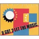 CD Single - Cappella - U Got 2 Let the Music