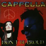 12inch Vinyl Single - Cappella - Don't Be Proud