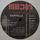 12inch Vinyl Single - Cappella - Get Out Of My Case (Remix)