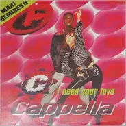 Cappella - I Need Your Love