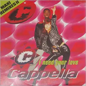 Cappella - I Need Your Love