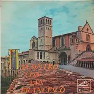 Cappella Mus. della Basilica di S. Francesco in Assisi - Incontro con San Francesco