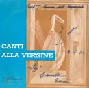 7inch Vinyl Single - Cappella Musicale Della Basilica Di Monte Berico - Canti Alla Vergine