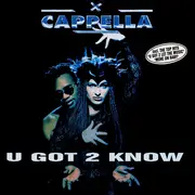 CD - Cappella - U Got 2 Know