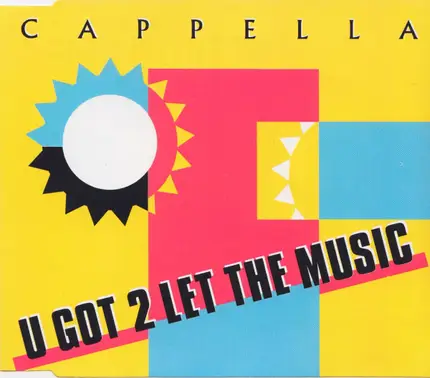Cappella - U Got 2 Let the Music
