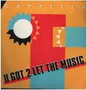 12inch Vinyl Single - Cappella - U Got 2 Let The Music