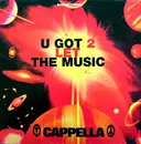12inch Vinyl Single - Cappella - U Got 2 Let The Music