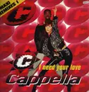 12inch Vinyl Single - Cappella - I Need Your Love (Maxi Remixes 1)