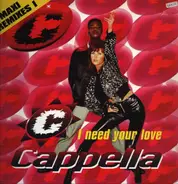 Cappella - I Need Your Love