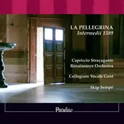 Capriccio Stravagante - La Pellegrina Intermedii 1589