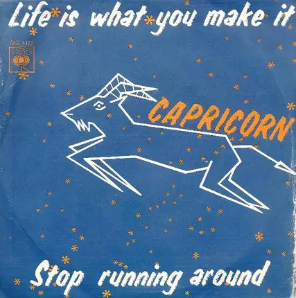 Capricorn - Life Is What You Make It / Stop Running Around