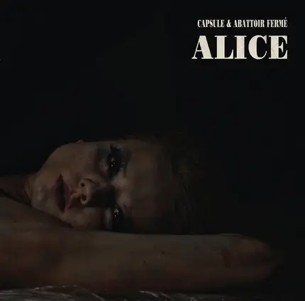 Capsule , Abattoir Fermé - Alice