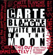 Carte Blanche - White Man On The Moon