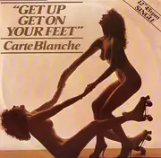 12inch Vinyl Single - Carte Blanche - Get Up Get On Your Feet