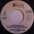 7inch Vinyl Single - Carter Robertson - Something's Up (Love Me Like The First Time)