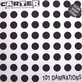 Carter the Unstoppable Sex Machine - 101 Damnations