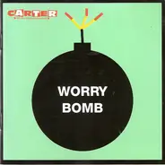 Carter The Unstoppable Sex Machine - Worry Bomb