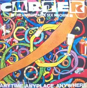 Carter the Unstoppable Sex Machine - Anytime Anyplace Anywhere
