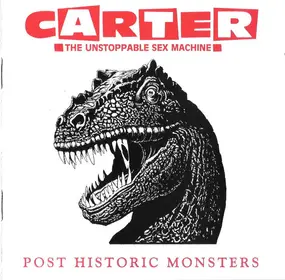 Carter the Unstoppable Sex Machine - Post Historic Monsters