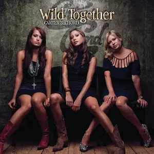 Carter's Chord - Wild Together