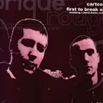 Cartoon - First To Break EP