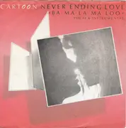 7inch Vinyl Single - Cartoon - Never Ending Love »Ba-Ma-La-Ma-Loo«