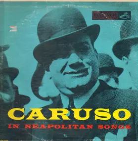 Caruso - Caruso Sings Neapolitan Songs