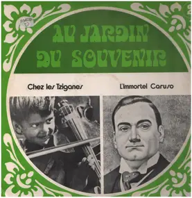 Caruso - L'Immortel Caruso / Chez Les Tziganes