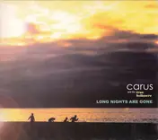 Carus and the True Believers - Long Nights Are Gone