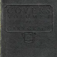 Cary Grace - Covers Volume I