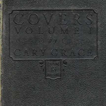 Cary Grace - Covers Volume I