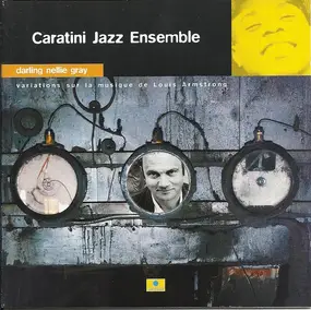 Caratini Jazz Ensemble - Darling Nellie Gray (Variations Sur La Musique De Louis Armstrong)