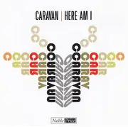 CD - Caravan - Here Am I