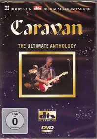 Caravan - The Ultimate Anthology