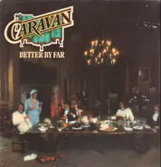 Caravan - Better by Far