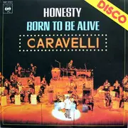 7inch Vinyl Single - Caravelli - Honesty / Born To Be Alive