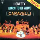 7inch Vinyl Single - Caravelli - Honesty / Born To Be Alive